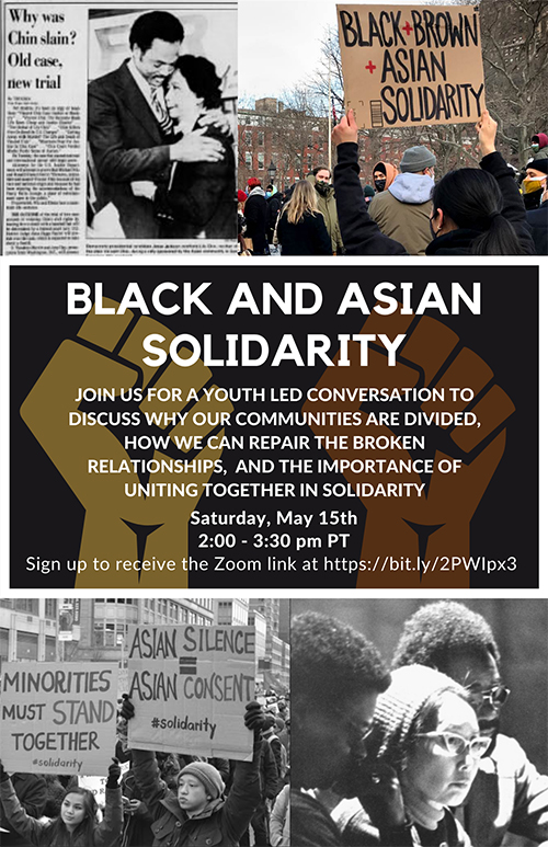 Flyer for the Black and Asian Solidarity Event, Saturday, May 15. 2-3:30 p.m. 